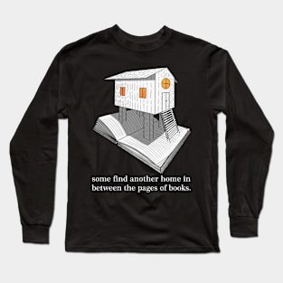 bibliophiles and bookworms home Long Sleeve T-Shirt